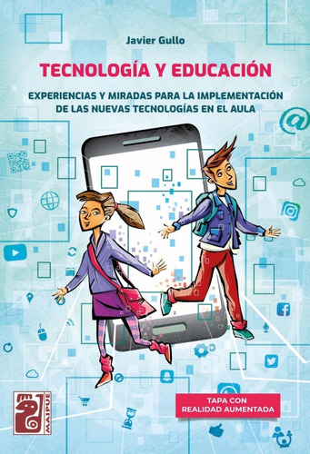 Tecnología Y Educación - Javier Gullo - Ed. Maipue