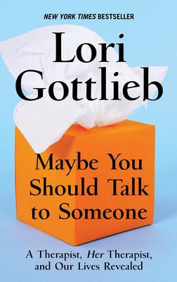 Libro Maybe You Should Talk To Someone : A Therapist, Her...