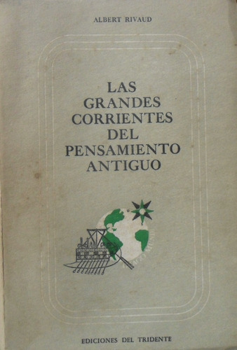 Albert Rivaud Las Grandes Corrientes Del Pensamiento Antiguo