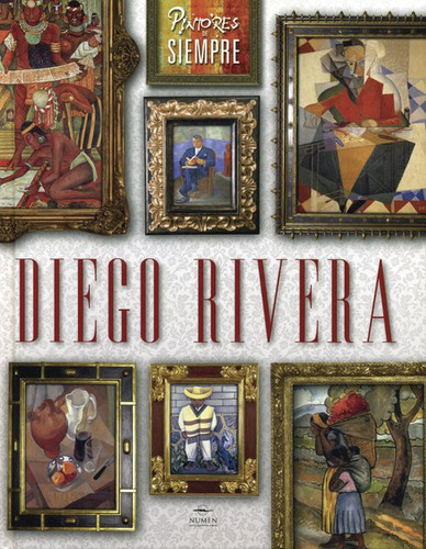 Pintores De Siempre. Diego Rivera / Pd. / Triado Tur, Juan R