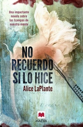 No Recuerdo Si Lo Hice - Alice Laplante