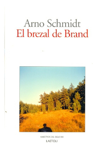 El Brezal De Brand - Schmidt, Arno