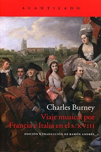 Viaje Musical Por Francia E Italia En S Xviii - Burney Charl