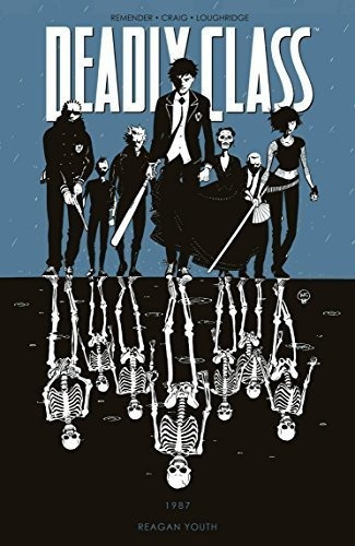 Deadly Class Volume 1 Reagan Youth - Remender, Rick