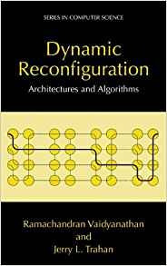 Dynamic Reconfiguration Architectures And Algorithms (series