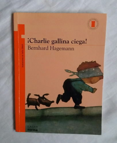 Charlie Gallina Ciega Bernhard Hagemann Libro Original