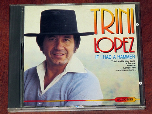 Trini Lopez If I Had A Hammer Cd Importado