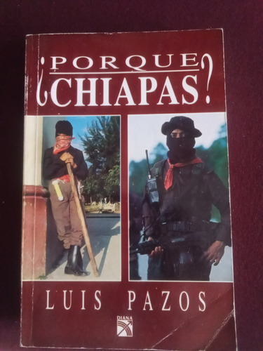 ¿por Qué Chiapas? - Luis Pazos