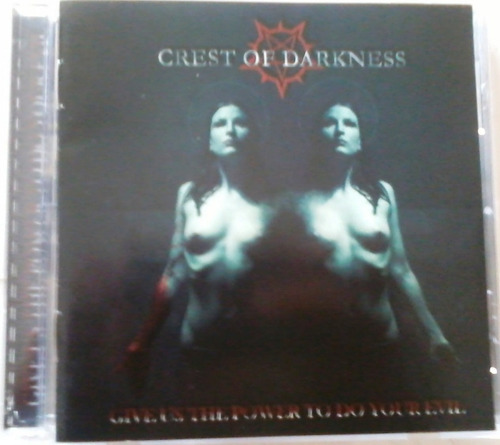 Cd Crest Of Darkness - Give Us The Power To Do Your Evil 