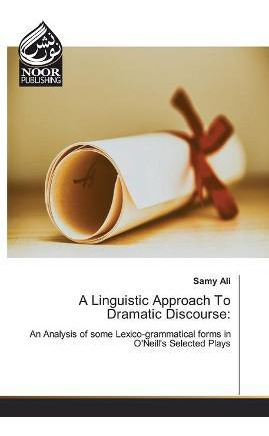 Libro A Linguistic Approach To Dramatic Discourse - Samy ...