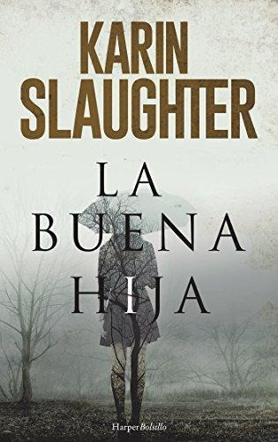 La Buena Hija (bolsillo) - Karin Slaughter