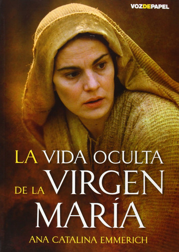 Libro La Vida Oculta De La Virgen María - Emmerich, Ana Cat