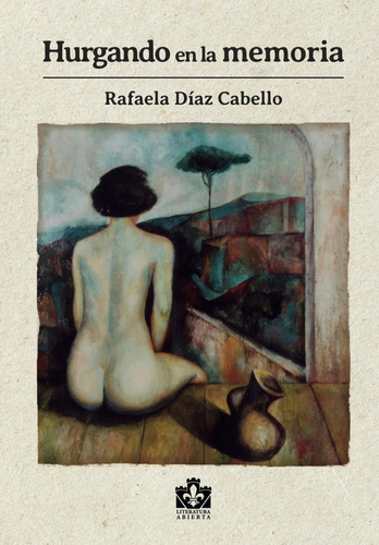 Libro Hurgando En La Memoria - Dã­az Cabello, Rafaela