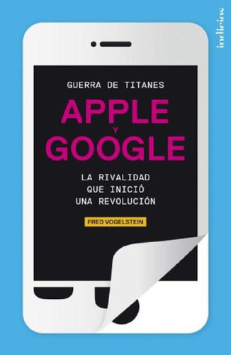 Libro - Apple Y  Guerra De Titanes, De Vogelstein, Fred. Ed