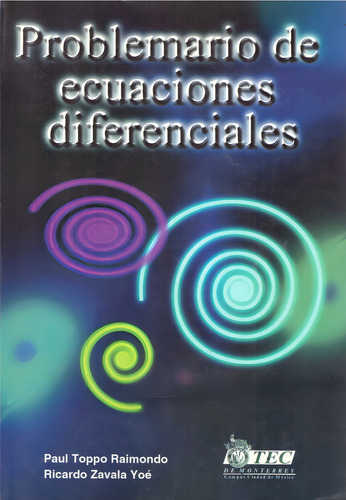 Problemario De Ecuaciones Diferenciales, De Zavala Yoe Toppo Raimondo. Editorial Int. Thomson Editores, Tapa Blanda, Edición 1 En Español, 2001