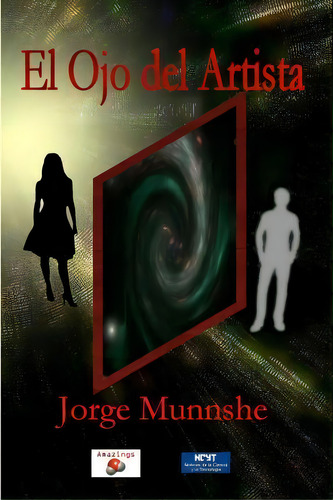 El Ojo Del Artista, De Jorge Munnshe. Editorial Createspace Independent Publishing Platform, Tapa Blanda En Español