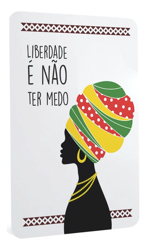 Quadro De Metal Presente Frase Liberdade É Não Ter Medo