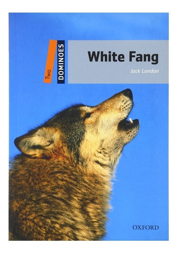 Dominoes Two: White Fang, De Jack, London. Editora Oxford Em Inglês