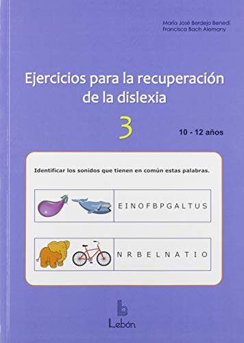 Ejercicios Apra La Recuperacion De La Dislexia-3: 10-12 Años