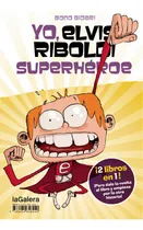 Comprar Yo, Elvis Riboldi, Superhãâ©roe \u002F Yo, Elvis Riboldi: Emma Foster Superstar, De Bidari, Bono. Editorial La Galera, Sau, Tapa Dura En Español