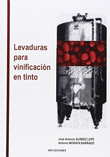 Libro Levaduras Para La Vinificación En Tinto De José Antoni