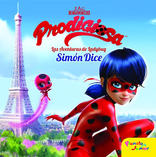 Prodigiosa. Las Aventuras De Ladybug. Simãâ³n Dice, De Miraculous. Editorial Planeta Junior, Tapa Dura En Español