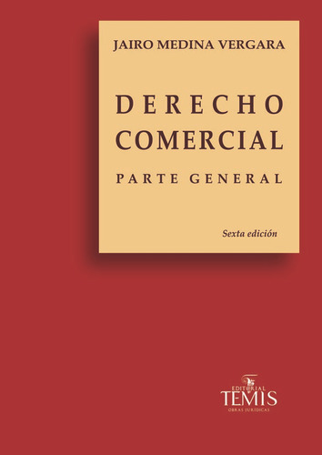 Derecho Comercial, De Jairo Medina Vergara. Editorial Temis, Tapa Dura, Edición 2018 En Español