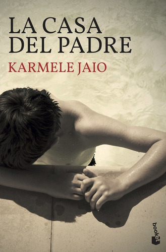 La Casa Del Padre, de Jaio, Karmele. Editorial Booket, tapa blanda en español