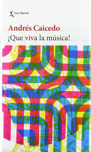 Libro Que Viva La Musica Por Andres Caicedo