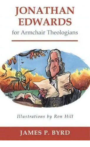 Jonathan Edwards For Armchair Theologians, De James P. Byrd. Editorial Westminster/john Knox Press,u.s., Tapa Blanda En Inglés
