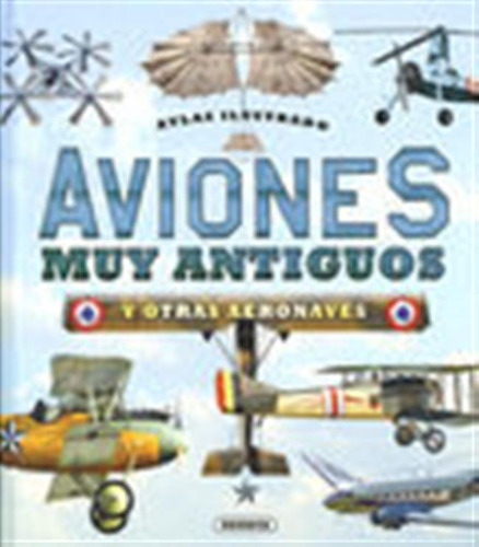 Aviones Muy Antiguos Y Otras Aeronaves - Oriol, Cecilio