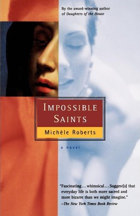 Libro Impossible Saints - Michele Roberts