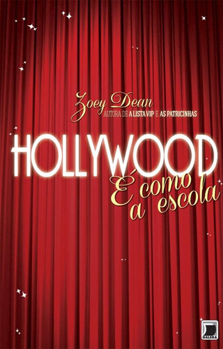 Hollywood é como a escola, de Dean, Zoey. Editora Record Ltda., capa mole em português, 2013