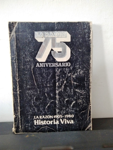 La Razon 75 Aniversario 1905 - 1980 Historia Viva