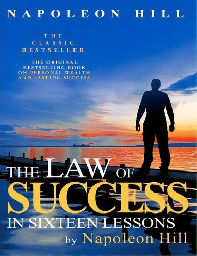 The Law Of Success In Sixteen Lessons By Napoleon Hill, De Napoleon Hill. Editorial Tribeca Books, Tapa Blanda En Inglés