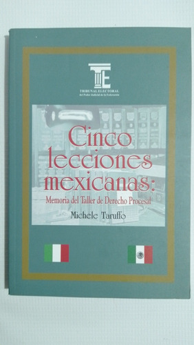 Cinco Lecciones Mexicanas: Memorial Michele Taruffo L