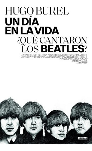 Un Dia En La Vida - Que Cantaron Los Beatles - Hugo Burel