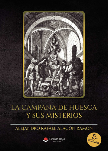 La Campana De Huesca Y Sus Misterios