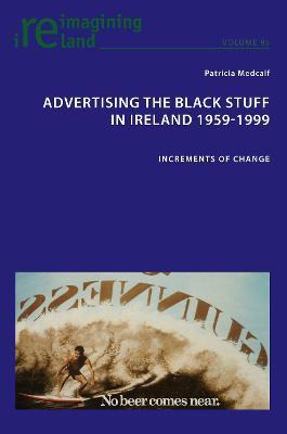 Libro Advertising The Black Stuff In Ireland 1959-1999 : ...