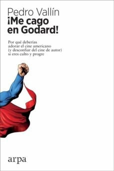 ¡me Cago En Godard! - Pedro Vallín Pérez