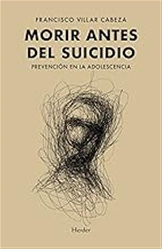 Morir Antes Del Suicidio; Prevención En La Adolescencia: Pre