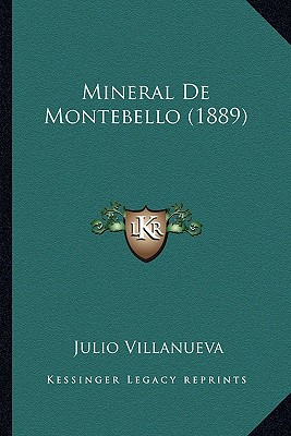 Libro Mineral De Montebello (1889) - Villanueva, Julio