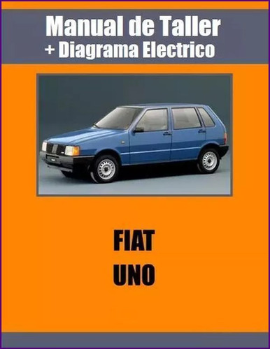 Manual Taller Diagrama Electrico Fiat Uno 1.5