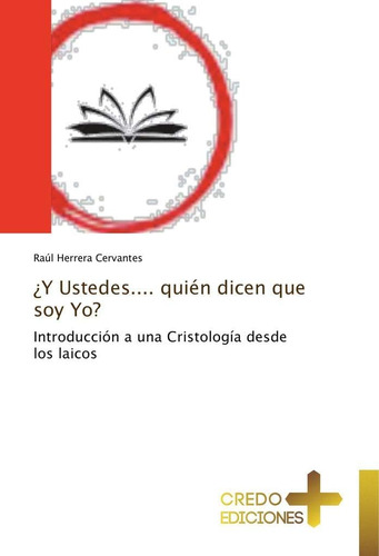 Libro ¿y Ustedes.... Quién Dicen Que Soy Yo? Introducción A