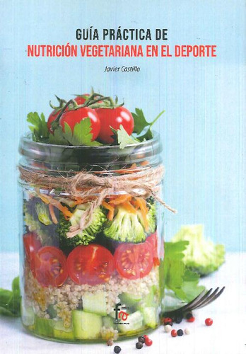 Libro Guía Práctica De Nutrición Vegetariana En El Deporte D