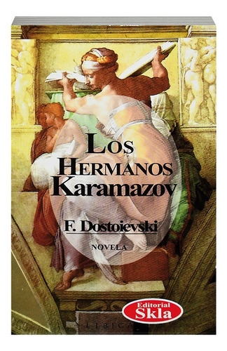 Los Hermanos Karamázov, De Fiódor Dostoyevski. Editorial Skla, Tapa Blanda En Español, 2021