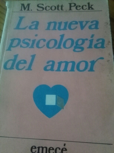 La Nueva Psicología Del Amor. Scott Peck.