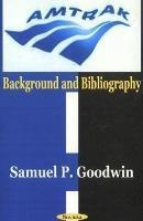 Amtrak  Background  And  Bibliography  Samuel P Hardaqwe