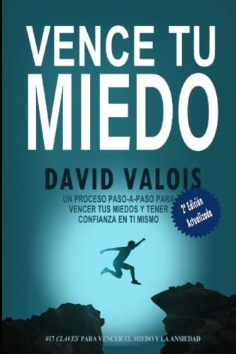 Libro : Como Vencer Tus Miedos Y Tener Confianza En Ti Mis 