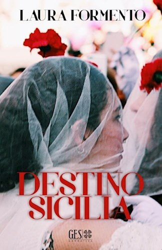 Destino Sicilia, De Laura Formento. Grupo Editorial Sur, E 